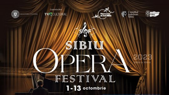 Cele mai importante opere din țară își dau întâlnire la Sibiu Opera Festival 2023