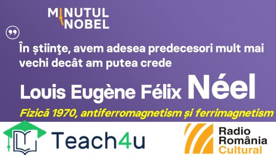 Minutul Nobel - Louis Eugène Félix Néel | PODCAST