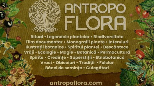 Proiectul „Antropoflora” - relația simbiotică dintre om și plante