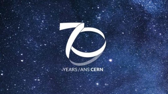 Știința 360 - 29 ianuarie 2024 - CERN 70