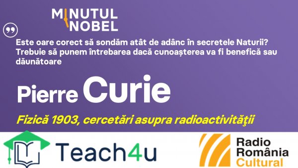 Minutul Nobel - Pierre Curie | PODCAST