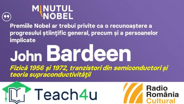 Minutul Nobel - John Bardeen | PODCAST