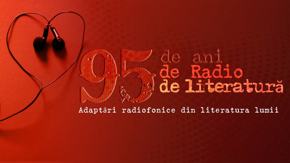 Descoperiți literatura lumii, într-o nouă colecție de spectacole radiofonice,  pe site-ul eTeatru.ro