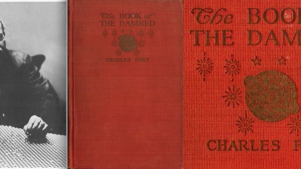 Colecționarul faptelor imposibile: Charles Hoy Fort (1874 - 1932)
