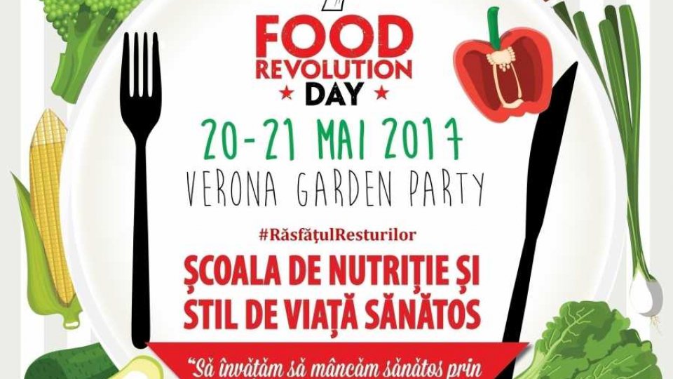 Food Revolution Day 2017, Grădina Verona București #RăsfăţulResturilor