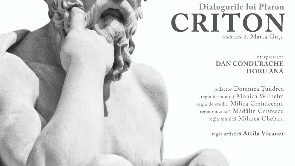 Dialogurile lui Platon. Criton, în premieră absolută la Teatrul Naţional Radiofonic