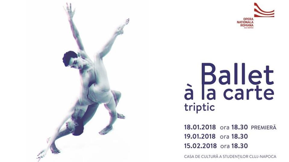 Cea dintâi premieră coregrafică a anului 2018 - ”BALLET À LA CARTE”