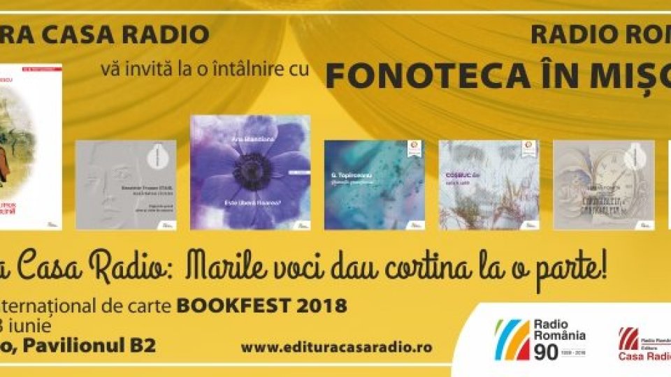 Editura Casa Radio la Bookfest 2018:  povestea cuvintelor eliberate radiofonic