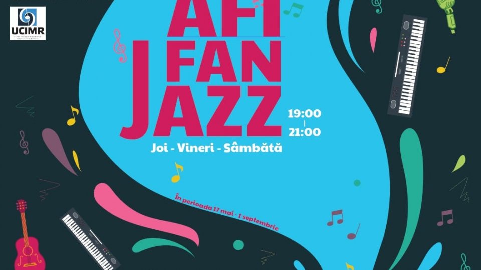 AFI Fan Jazz, toată vara, pentru al treilea an consecutiv