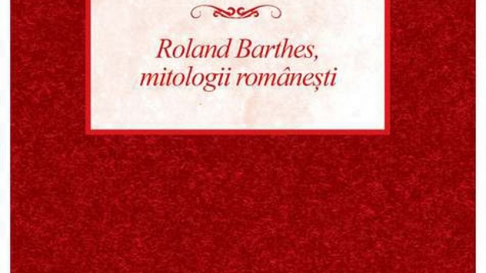 Astăzi la Drept de autor vorbim despre cartea lui Alexandru Matei, "Roland Barthes, mitologii româneşti"