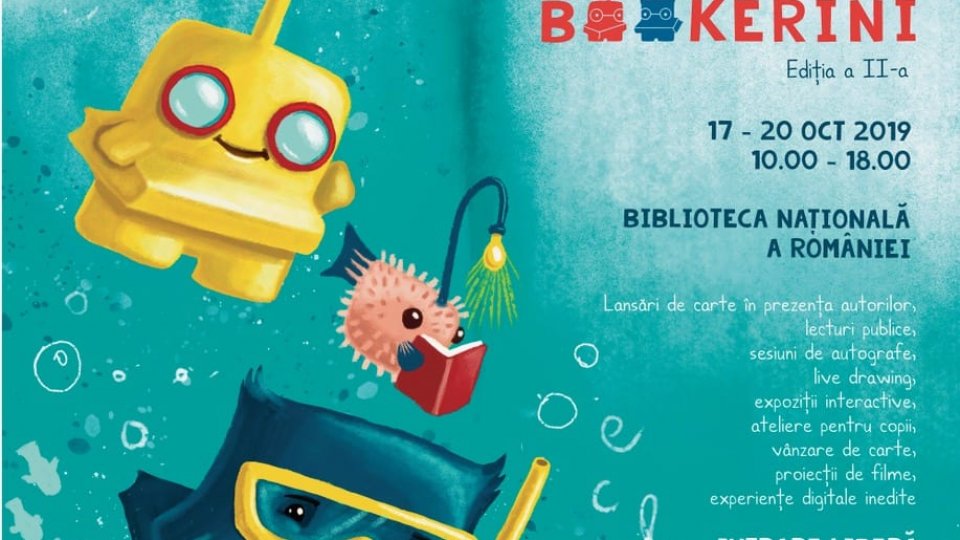 Începe a doua ediție a târgului internațional de carte pentru copii BOOKerini 17 – 20 octombrie, la Biblioteca Națională a României, București