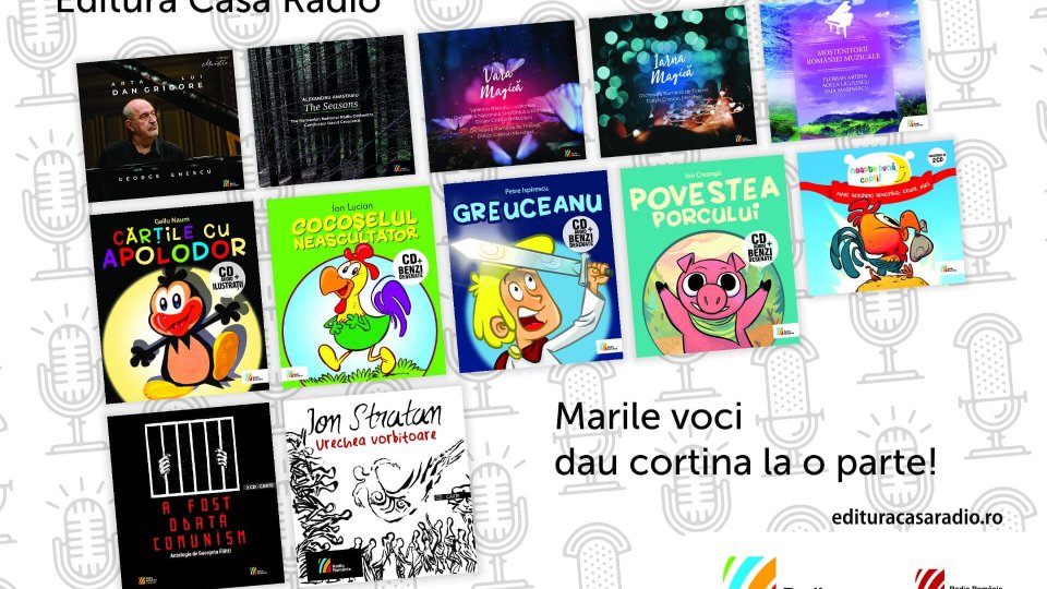 Editura Casa Radio vă aşteaptă cu mari autori şi mari voci la Târgul „Gaudeamus“