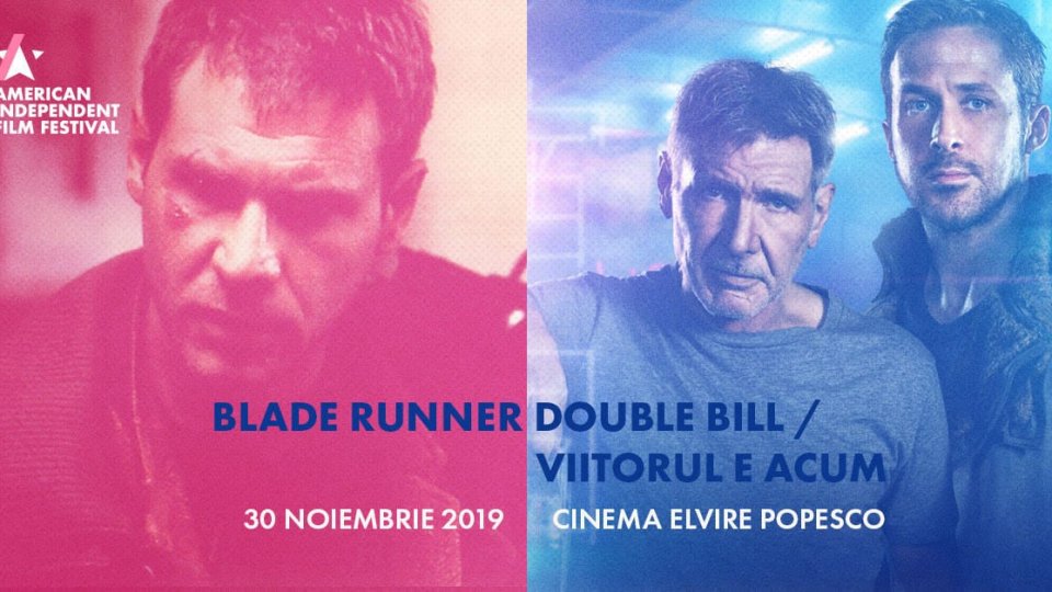 Maraton Blade Runner organizat de American Independent Film Festival și Cinema Elvire Popesco, pe 30 noiembrie