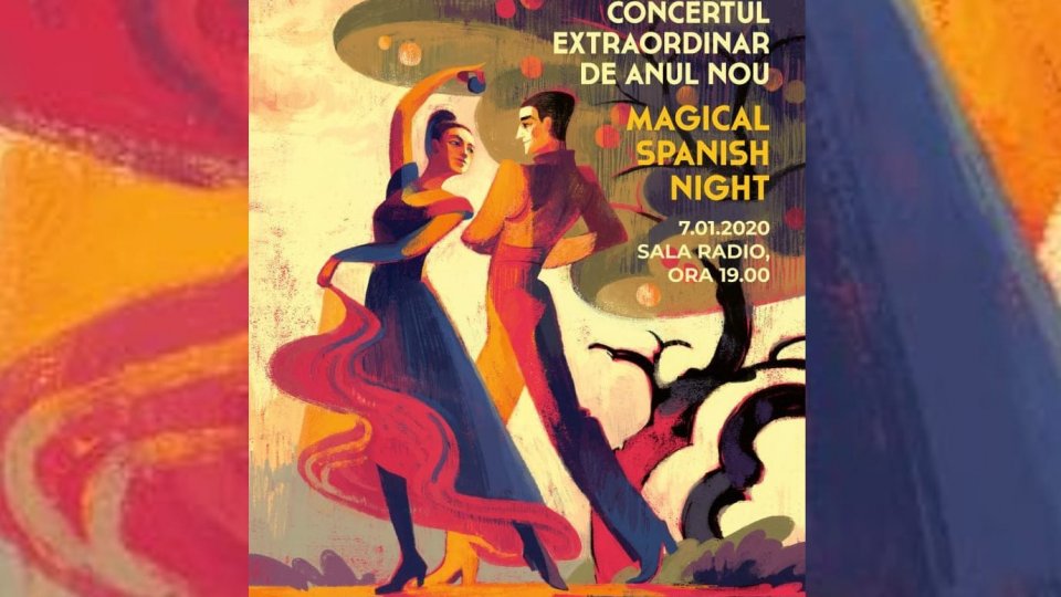 Magical Spanish Night - Concert Extraordinar de Anul Nou 2020, ediţia a VII-a