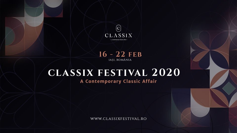 Programul Classix Festival: o suită de premiere și de concerte extraordinare la Iași în luna februarie 2020