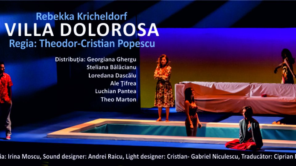 PREMIERĂ: „Villa Dolorosa“, în variantă live streaming: un teatru al apropierii, despre fiinţe sociale, distanţate social