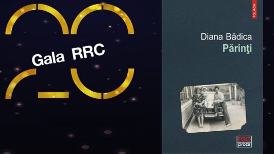 Gala Premiilor RRC 2020: Diana Bădica, nominalizată la categoria proză, despre romanul său „Părinţi”