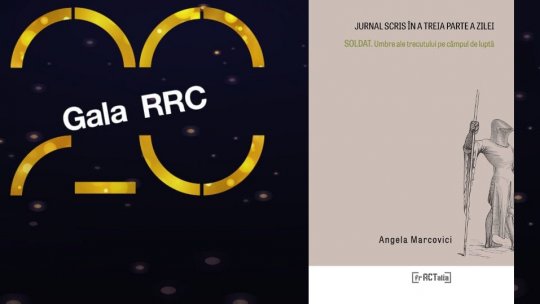 Gala Premiilor RRC 2020: ANGELA MARCOVICI, nominalizată la categoria POEZIE, despre Jurnal scris în a treia parte a zilei. SOLDAT. Umbre ale trecutului pe câmpul de luptă