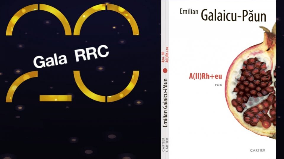 Gala Premiilor RRC 2020: Emilian Galaicu- Păun, nominalizat la categoria POEZIE, despre „A(II) Rh+eu / Apa.3D”