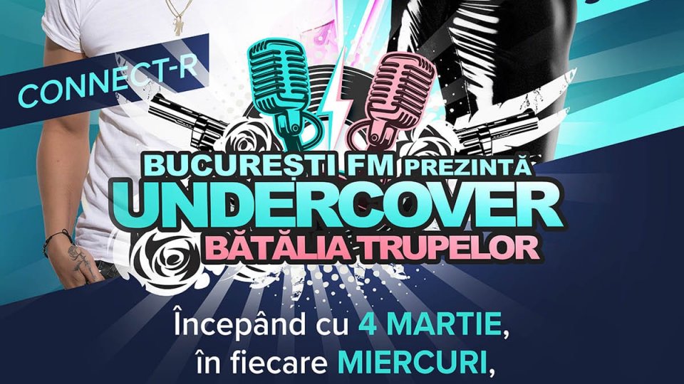 Sore și Connect-R - jurați ai celui mai tare concurs destinat trupelor de cover: Undercover – Bătălia Trupelor, organizat de București Fm