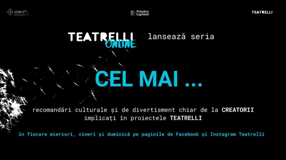 Creatorii și artiștii Teatrelli lansează o serie online de recomandări culturale, culinare și de divertisment într-o selecție proprie, originală și savuroasă