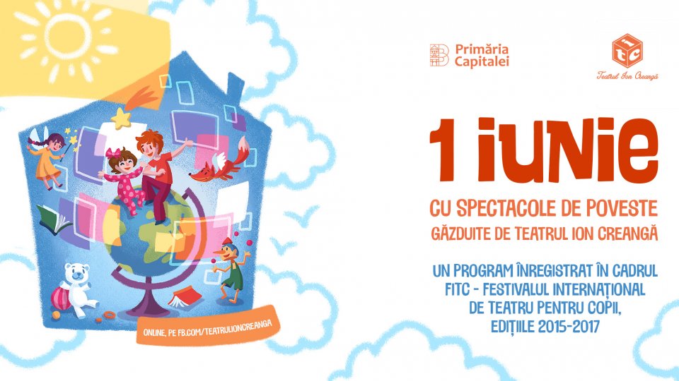 Ziua Internațională a Copilului celebrată prin evenimentul online „Spectacole de poveste găzduite de Teatrul Ion Creangă”