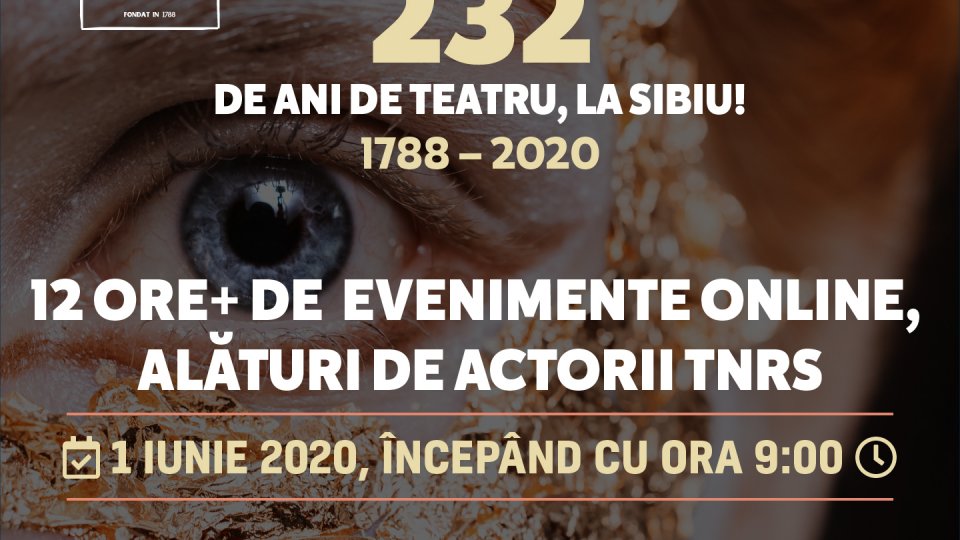 232 de ani de teatru, la Sibiu! Maraton de evenimente online, astăzi la TNRS