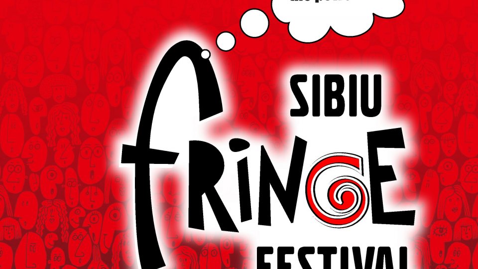 SIBIU FRINGE - PRIMUL FESTIVAL DE TEATRU DIN SIBIU