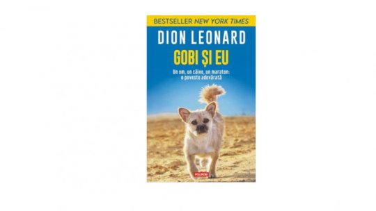 Lecturile orașului: "Gobi și eu. Un om, un câine, un maraton: o poveste adevărată" de Dion Leonard (Polirom)