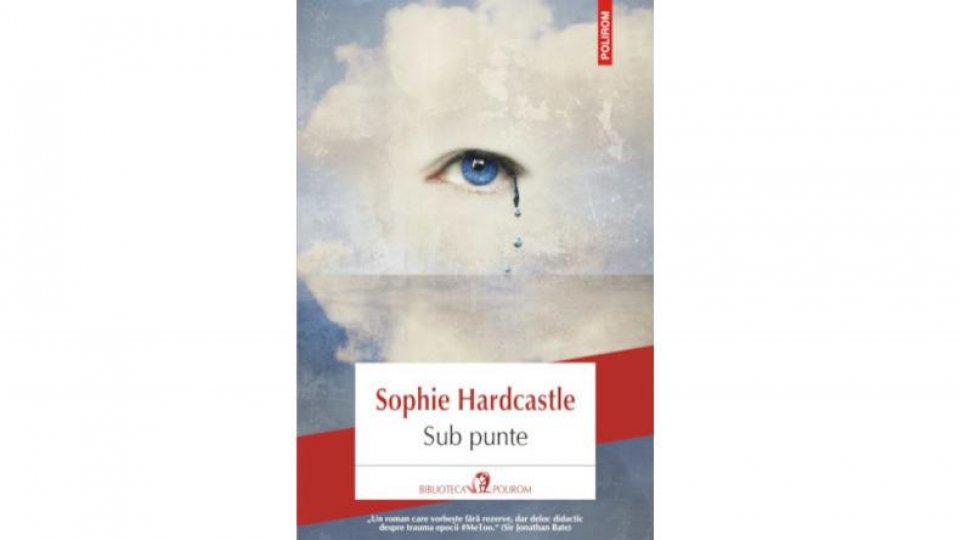 Lecturile orașului: Sub punte de Sophie Hardcastle (Polirom)