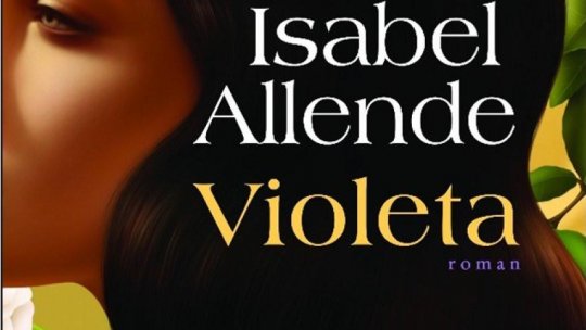 Lecturile Orașului: Violeta, de Isabel Allende (Humanitas fiction) | PODCAST