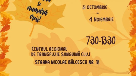 Campania de donare de sânge: Toamna se numără eroii! Cluj-Napoca, 31 octombrie-4 noiembrie