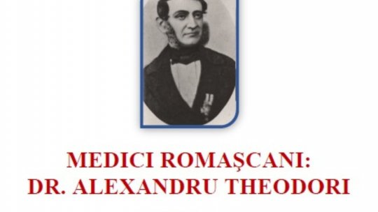Colocviul „Medici romaşcani – dr. Alexandru Theodori"