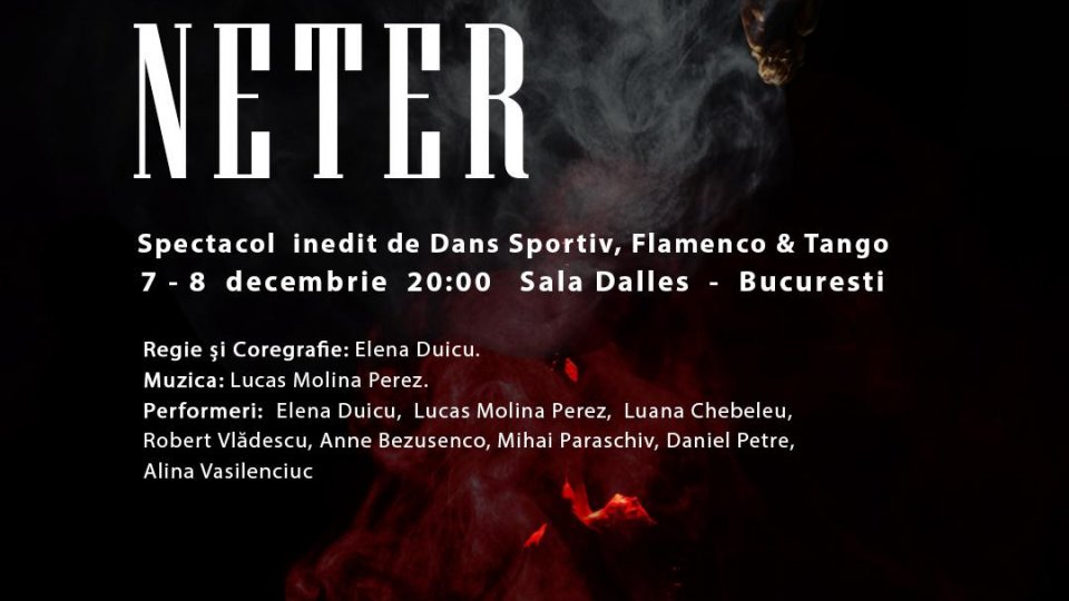 NETER – Spectacol inedit de Dans Sportiv, Flamenco si Tango la Sala Dalles 