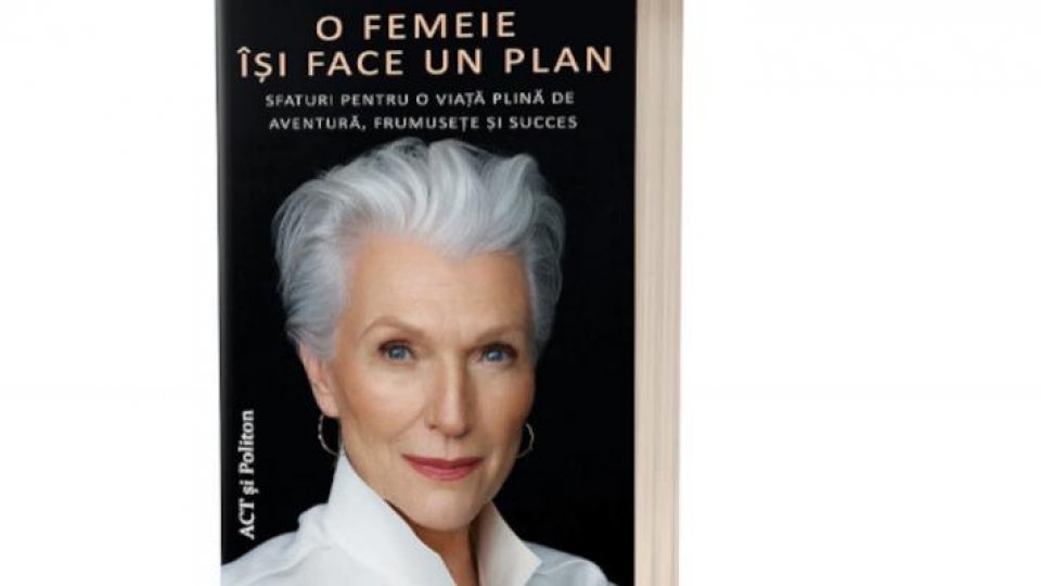 Lecturile orașului: ''O femeie își face un plan'' de Maye Musk (editura ACT și Politon)