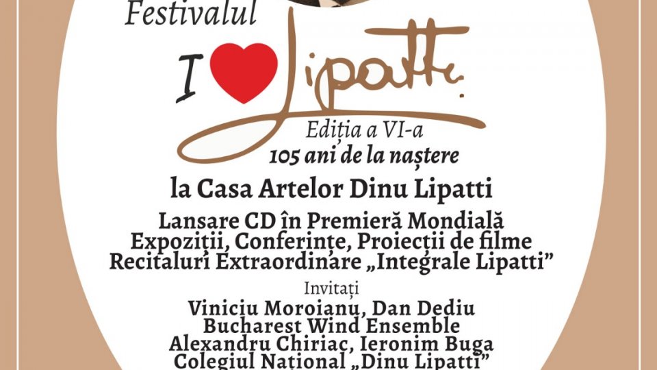 Premiere mondiale absolute la Casa Artelor Dinu Lipatti   în Festivalul „I Love Lipatti” Ediția a VI-a  19-23 Martie 2022   