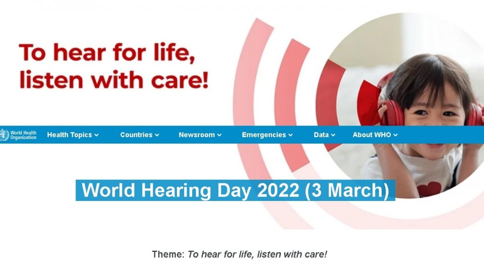 3 martie - Ziua Mondială a Auzului - To hear for life, listen with care