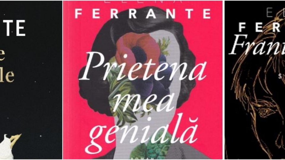 Timpul prezent în literatură - Elena Ferrante, prietena noastră genială