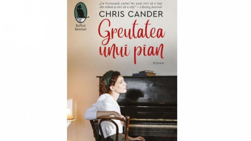 Lecturile orașului: Greutatea unui pian, de Chris Cander (ed. Humanitas Fiction)