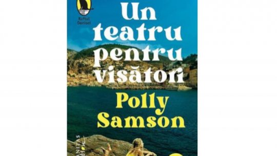 Lecturile orașului: "Un teatru pentru visători", de Polly Samson editura Humanitas fiction