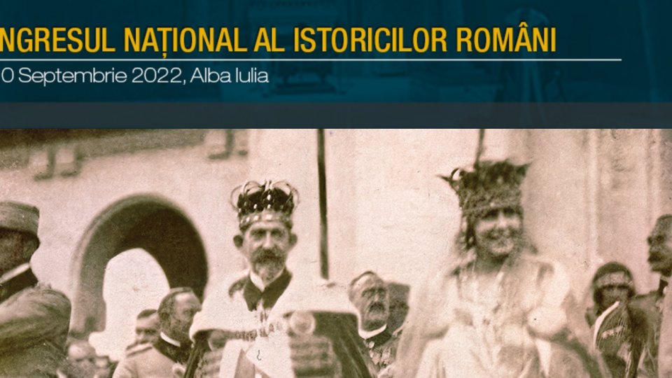 Apel adresat de participanții la Congresul Istoricilor Români Alba Iulia, 8-10 septembrie 2022