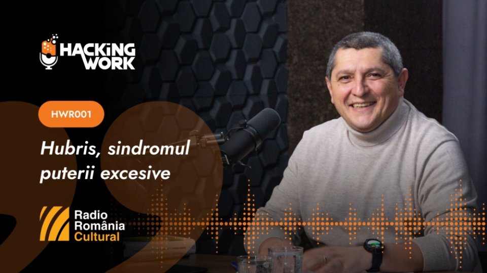 Hacking Work 001. Hubris, sindromul puterii excesive