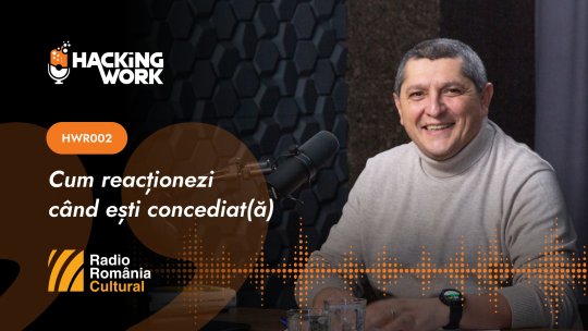 Hacking Work 002. Cum reacționezi când ești concediat(ă)