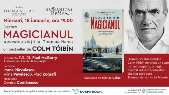 Despre „Magicianul“, povestea vieții lui Thomas Mann: un bestseller de Colm Tóibín – miercuri, 18 ianuarie, ora 19.30 la Librăria Humanitas de la Cișmigiu
