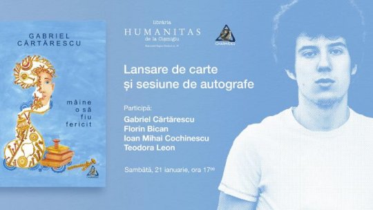 Lansare Gabriel Cărtărescu - „mâine o să fiu fericit”