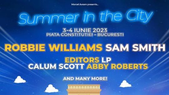 Robbie Williams și Sam Smith la Summer in the City, București 2023, pe 3 și 4 iunie!