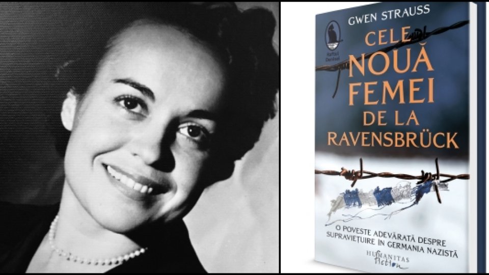 O carte-document: „Cele nouă femei de la Ravensbrück: O poveste adevărată despre supraviețuire în Germania nazistă“ de Gwen Strauss