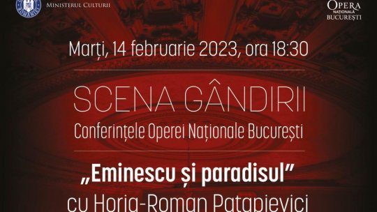 Horia-Roman Patapievici, invitat la Scena Gândirii de la Opera Națională București