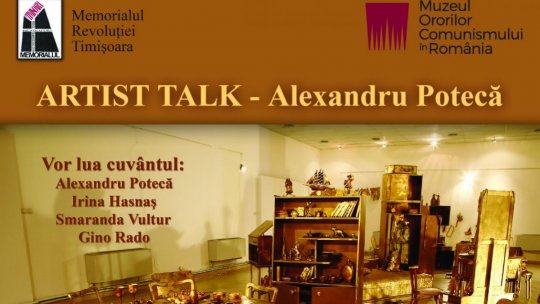 ARTIST TALK - Alexandru Potecă organizat de către Muzeul Ororilor Comunismului în România  în parteneriat cu   Memorialul Revoluției 16-22 Decembrie 1989 din Timișoara 30 ianuarie 2023, ora 12:00 la Memorialul Revoluției, Strada Oituz nr. 2B, Timișoara