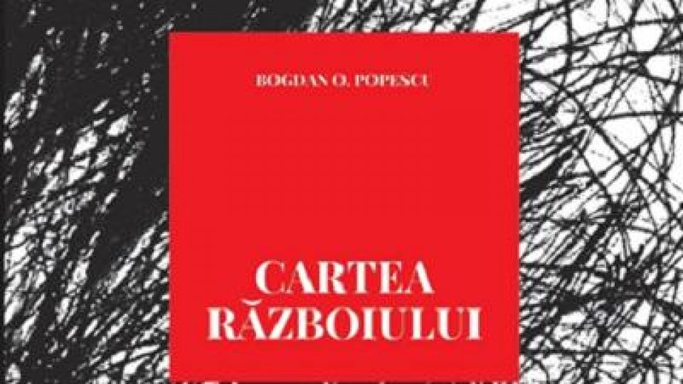 Lecturile orașului: Cartea războiului de Bogdan O. Popescu (editura Vellant)